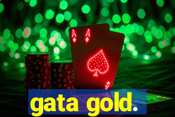 gata gold.